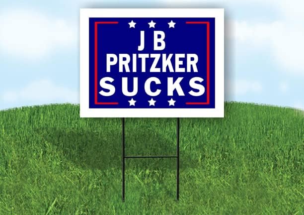 J B PRITZKER SUCKS - Double Sided Yard Sign Road Sign with Stand - Driveway S...