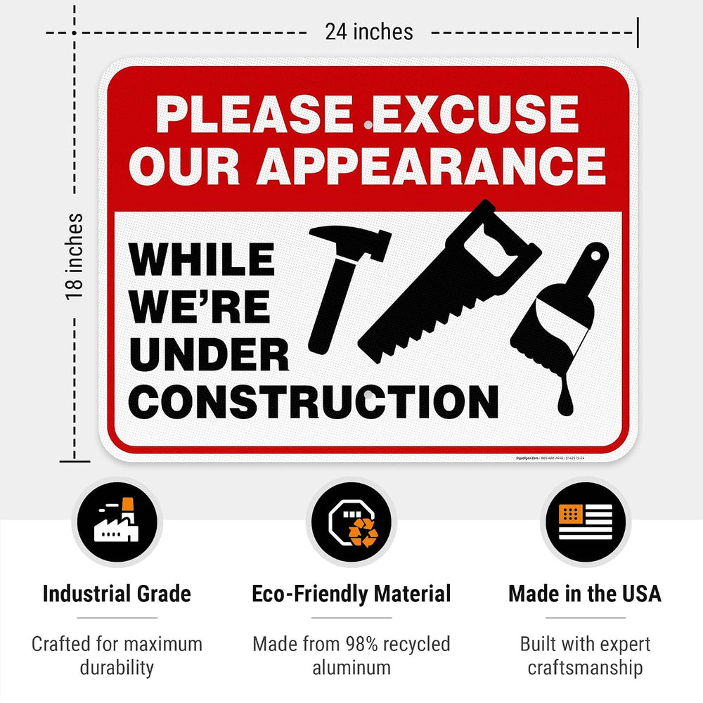 Please Excuse Our Appearance While We're Under Construction Sign,