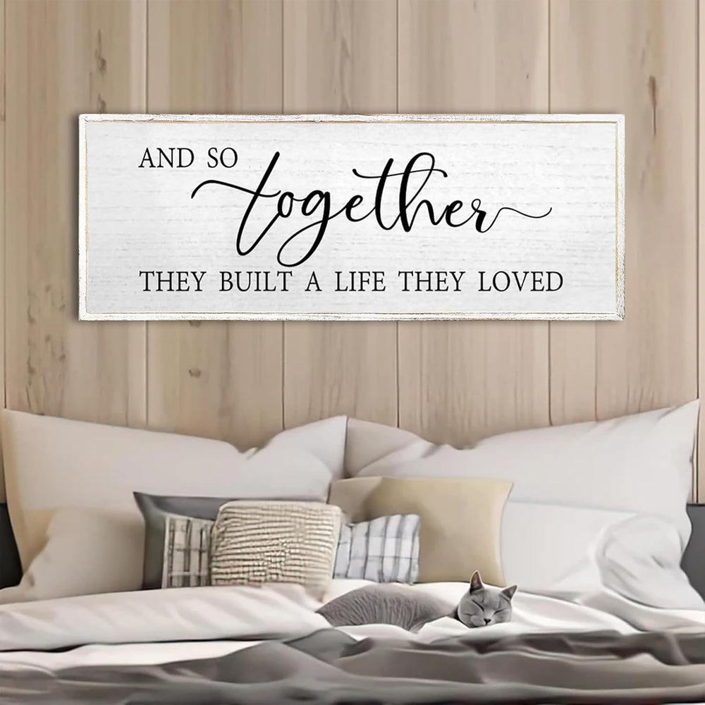 And So Together They Built A Life They Loved Wall Decor 40"X15" White